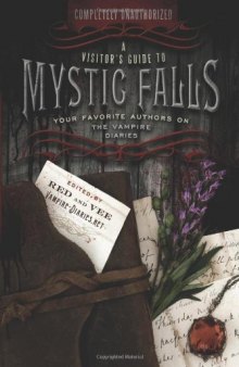 A Visitor's Guide to Mystic Falls: Your Favorite Authors on The Vampire Diaries  