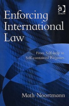 Enforcing International Law: From Self-help To Self-contained Regimes