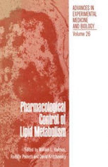 Pharmacological Control of Lipid Metabolism: Proceedings of the Fourth International Symposium on Drugs Affecting Lipid Metabolism held in Philadelphia, Pennsylvania, September 8–11, 1971