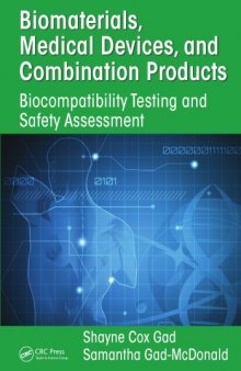 Biomaterials, medical devices, and combination products : biocompatibility testing and safety assessment