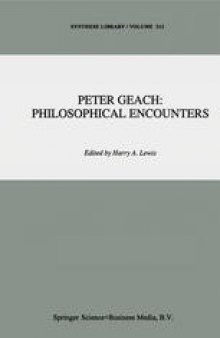 Peter Geach: Philosophical Encounters