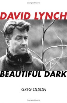 David Lynch: Beautiful Dark (Scarecrow Filmmakers Series)