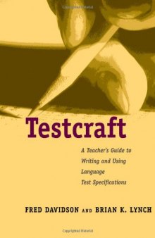 Testcraft: A Teacher s Guide to Writing and Using Language Test Specifications