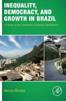 Inequality, Democracy, and Growth in Brazil: A Country at the Crossroads of Economic Development
