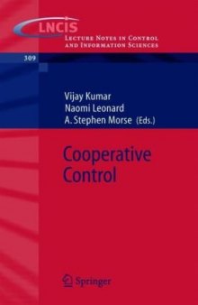 Cooperative Control: A Post-Workshop Volume, 2003 Block Island Workshop on Cooperative Control (Lecture Notes in Control and Information Sciences)