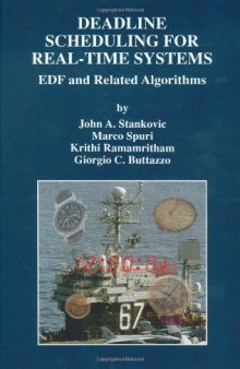 Deadline Scheduling for Real-Time Systems - EDF and Related Algorithms (The Springer International Series in Engineering and Computer Science)