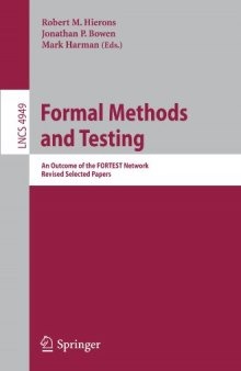 Formal Methods and Testing: An Outcome of the FORTEST Network, Revised Selected Papers