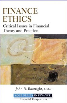 Finance Ethics: Critical Issues in Theory and Practice (Robert W. Kolb Series)