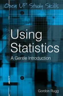 Using Statistics: A Gentle Introduction: A Gentle Guide
