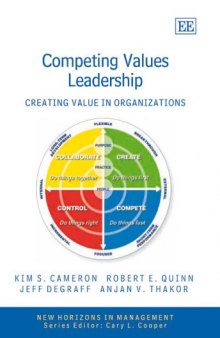 Competing Values Leadership: Creating Value in Organizations (New Horizons in Management Series)