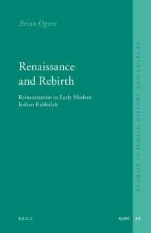 Renaissance and Rebirth: Reincarnation in Early Modern Italian Kabbalah (Studies in Jewish History and Culture)