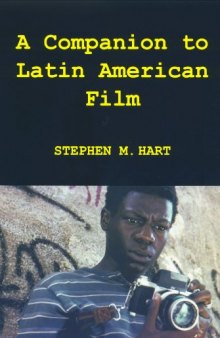 A Companion to Latin American Film (MonografÃ­as A) (Monografías A)
