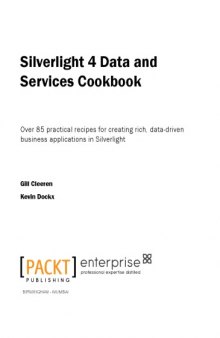 Silverlight 4 data and services cookbook : over 85 practical recipes for creating rich, data-driven business applications in Silverlight