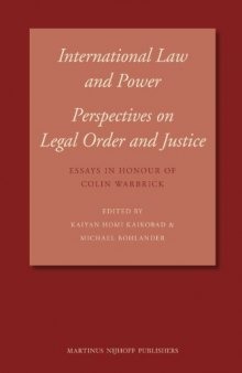 International Law and Power: Perspectives on Legal Order and Justice, Essays in Honour of Colin Warbrick