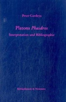 Platons 'Phaidros': Interpretation und Bibliographie