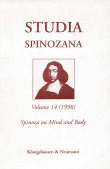Studia Spinozana, vol. 14: Spinoza on mind and body  