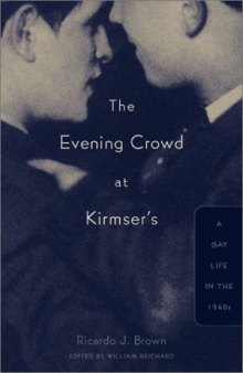 Evening Crowd at Kirmser's: A Gay Life in the 1940s