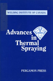 Advances in Thermal Spraying. Proceedings of the Eleventh International Thermal Spraying Conference, Montreal, Canada September 8–12, 1986