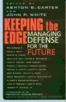 Keeping the Edge: Managing Defense for the Future