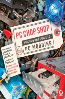 PC Chop Shop: Tricked Out Guide to PC Modding
