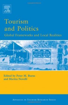Tourism and Politics: Global Frameworks and Local Realities 