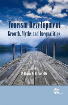 Tourism development: growth, myths, and inequalities