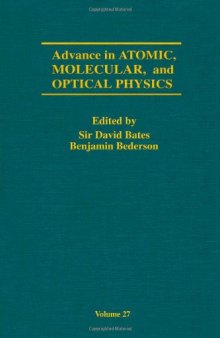 Advances in Atomic, Molecular, and Optical Physics, Vol. 27