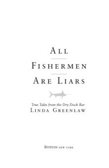 All Fishermen are Liars: True Tales From the Dry Dock Bar