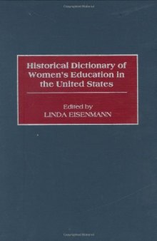 Historical Dictionary of Women’s Education in the United States