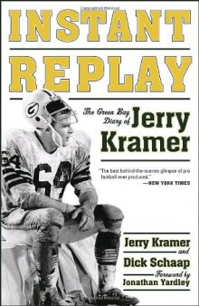 Instant Replay: The Green Bay Diary of Jerry Kramer  
