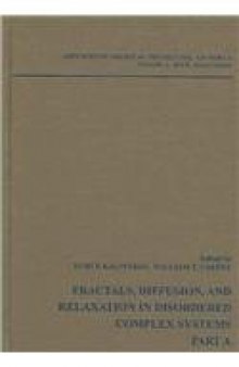 Fractals, Diffusion and Relaxation in Disordered Complex Systems, Part A