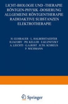 Licht-Biologie und -Therapie Röntgen-Physik -Dosierung Allgemeine Röntgentherapie Radioaktive Substanƶen Elektrotherapie