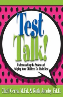 Test Talk!: Understanding the Stakes and Helping Your Children Do Their Best (School Talk series)