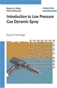 Introduction to Low Pressure Gas Dynamic Spray: Physics & Technology