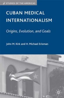 Cuban Medical Internationalism: Origins, Evolution, and Goals (Studies of the Americas)
