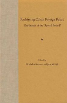 Redefining Cuban Foreign Policy: The Impact of the Special Period