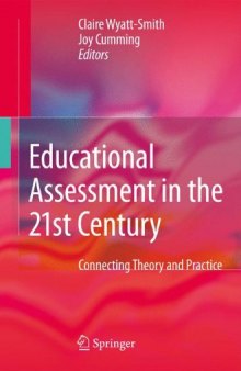 Educational Assessment in the 21st Century: Connecting Theory and Practice