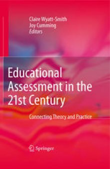 Educational Assessment in the 21st Century: Connecting Theory and Practice