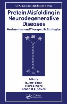 Protein Misfolding in Neurodegenerative Diseases: Mechanisms and Therapeutic Strategies (Enzyme Inhibitors)