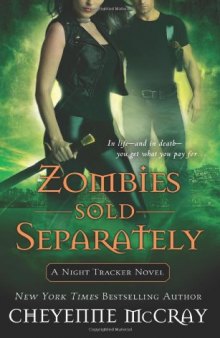 Zombies Sold Separately: A Night Tracker Novel  