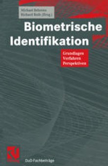 Biometrische Identifikation: Grundlagen, Verfahren, Perspektiven