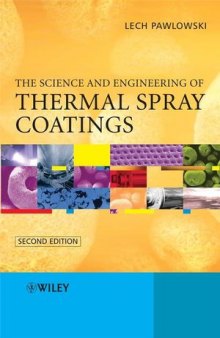 The Science and Engineering of Thermal Spray Coatings, Second Edition