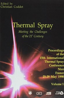 Thermal spray : meeting the challenges of the 21st century : proceedings of the 15th International Thermal Spray Conference, 25-29 May 1998, Nice, France