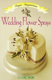 Wedding Flower Sprays / Лепка цветов для свадебных тортов