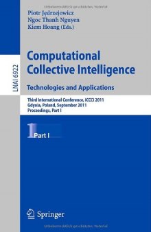 Computational Collective Intelligence. Technologies and Applications: Third International Conference, ICCCI 2011, Gdynia, Poland, September 21-23, 2011, Proceedings, Part I