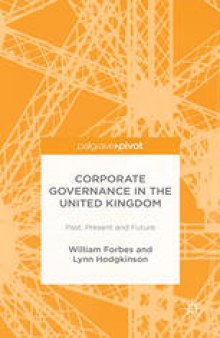 Corporate Governance in the United Kingdom: Past, Present and Future