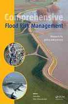 Comprehensive flood risk management : research for policy and practice : proceedings of the 2nd European Conference on Flood Risk Management, FLOODrisk2012, Rotterdam, the Netherlands, 19-23 November 2012