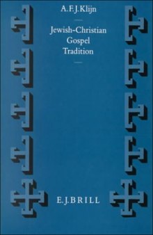 Jewish-Christian Gospel Tradition (Supplements to Vigiliae Christianae 17)