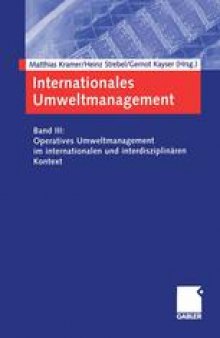 Internationales Umweltmanagement: Band III: Operatives Umweltmanagement im internationalen und interdisziplinären Kontext