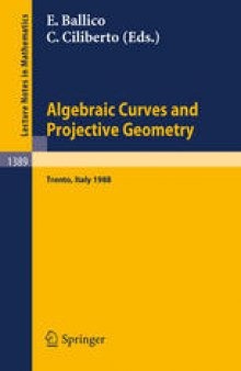 Algebraic Curves and Projective Geometry: Proceedings of the Conference held in Trento, Italy, March 21–25, 1988
